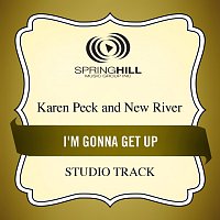 Karen Peck & New River – I'm Gonna Get Up