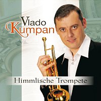 Vlado Kumpan – Himmlische Trompete