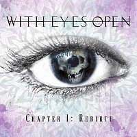 With Eyes Open – Chapter I Rebirth