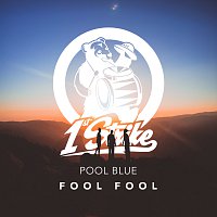 Pool Blue – Fool Fool