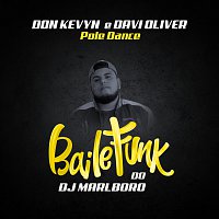 DJ Marlboro, Don Kevyn, Davi Oliver – Pole Dance