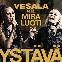 Vesala – Ystava (feat. Mira Luoti) [Vain elamaa kausi 10]