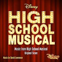 David Lawrence – Music from High School Musical [Original Score]