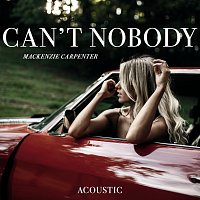 Mackenzie Carpenter – Can't Nobody [Acoustic]
