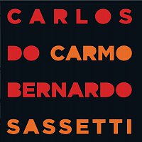 Carlos Do Carmo, Bernardo Sassetti – Carlos do Carmo Bernardo Sassetti