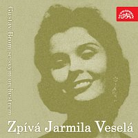 Jarmila Veselá – Zpívá Jarmila Veselá