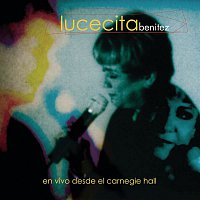 Lucecita Benitez – En Vivo Desde Carnegie Hall