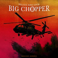 Pilla B, King Louie – Big Chopper