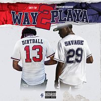 Dirty Tay, Coldheartedsavage – Way 2 Playa