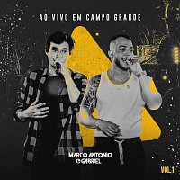 Marco Antonio & Gabriel – Ao Vivo Em Campo Grande [Vol. 1]