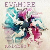 Evamore – Koloběh