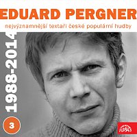 Různí interpreti – Nejvýznamnější textaři české populární hudby Eduard Pergner 3 (1988-2014) FLAC