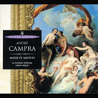 Le Concert Spirituel, Herve Niquet, Veronique Gens, Jean-Paul Fouchécourt – Campra: Messe et Motets