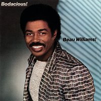 Beau Williams – Bodacious!
