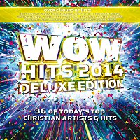Různí interpreti – WOW Hits 2014 [Deluxe Edition]