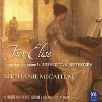 Stephanie McCallum – Beethoven: Fur Elise - Bagatelles For Piano