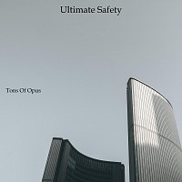 Tons Of Opus – Ultimate Safety