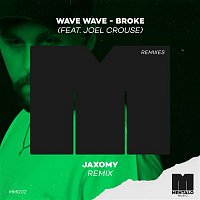 Wave Wave – Broke (feat. Joel Crouse) [Jaxomy Remix]