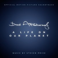 Steven Price – David Attenborough: A Life On Our Planet [Original Motion Picture Soundtrack]