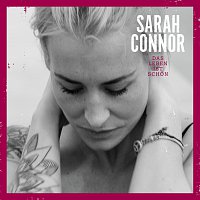 Sarah Connor – Das Leben ist schon