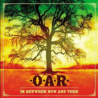 O.A.R. – In Between Now And Then