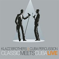 Klazz Brothers & Cuba Percussion – Classic Meets Cuba - Live