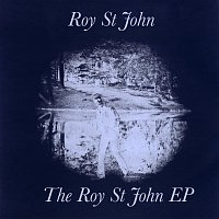 Roy St. John – The Roy St John EP