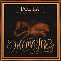 Poeta Callejero – Mamá Inés