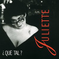 Juliette – Que Tal