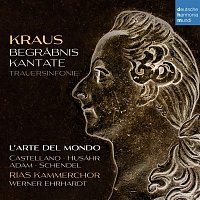 L'arte del mondo – Kraus: Begrabniskantate, Trauersinfonie