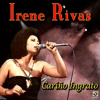 Irene Rivas – Carino Ingrato