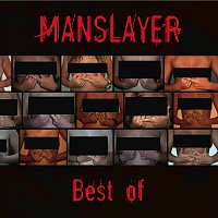 Manslayer – Best of