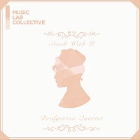 Music Lab Collective – Stuck with U (arr. string quartet) [Inspired by ‘Bridgerton’]
