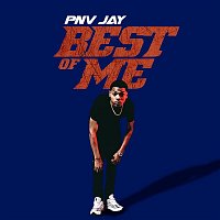 PNV Jay – Best Of Me