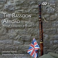 Jennifer Harris, Ensemble Chameleon – The Bassoon Abroad. Foreign Composers in Britain