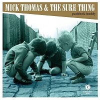 Mick Thomas & The Sure Thing – Paddock Buddy