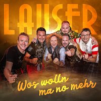 Die Lauser – Wos wolln ma no mehr