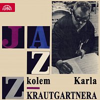 Přední strana obalu CD Jazz kolem Karla Krautgartnera