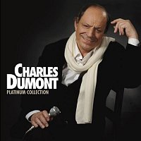 Charles Dumont – Platinum Charles Dumont