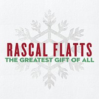 Rascal Flatts – The Greatest Gift Of All
