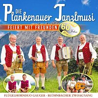 Die Plankenauer Tanzlmusi feiert mit Freunden 60 Jahre Jubiläum