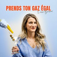 Prend ton gaz égal