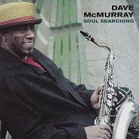 Dave McMurray – Soul Searching