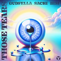 GUDFELLA, SACHI, BIM – Those Tears