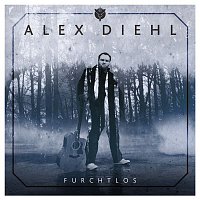 Alex Diehl – Furchtlos