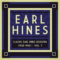 Earl Hines – Classic Earl Hines Sessions (1928-1945), Vol. 7
