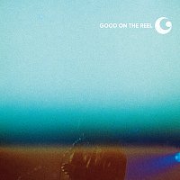 GOOD ON THE REEL – A Live