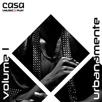 Urbanamente – Casa UMusicPlay Urbanamente [Vol. 1]