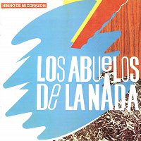 Los Abuelos De La Nada – Himno De Mi Corazon