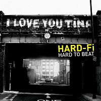 Hard-Fi – Hard To Beat